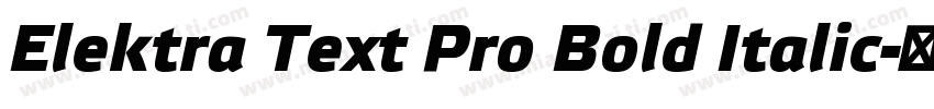 Elektra Text Pro Bold Italic字体转换